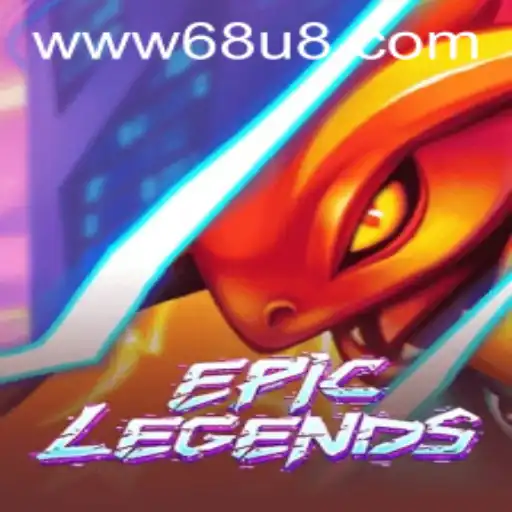 EpicLegends: A New Era of Gaming with 68U